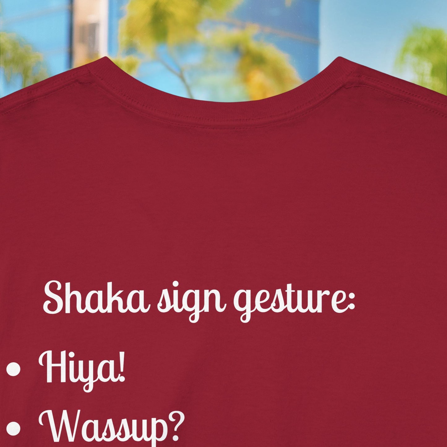 Shaka means - Unisex T-Shirt