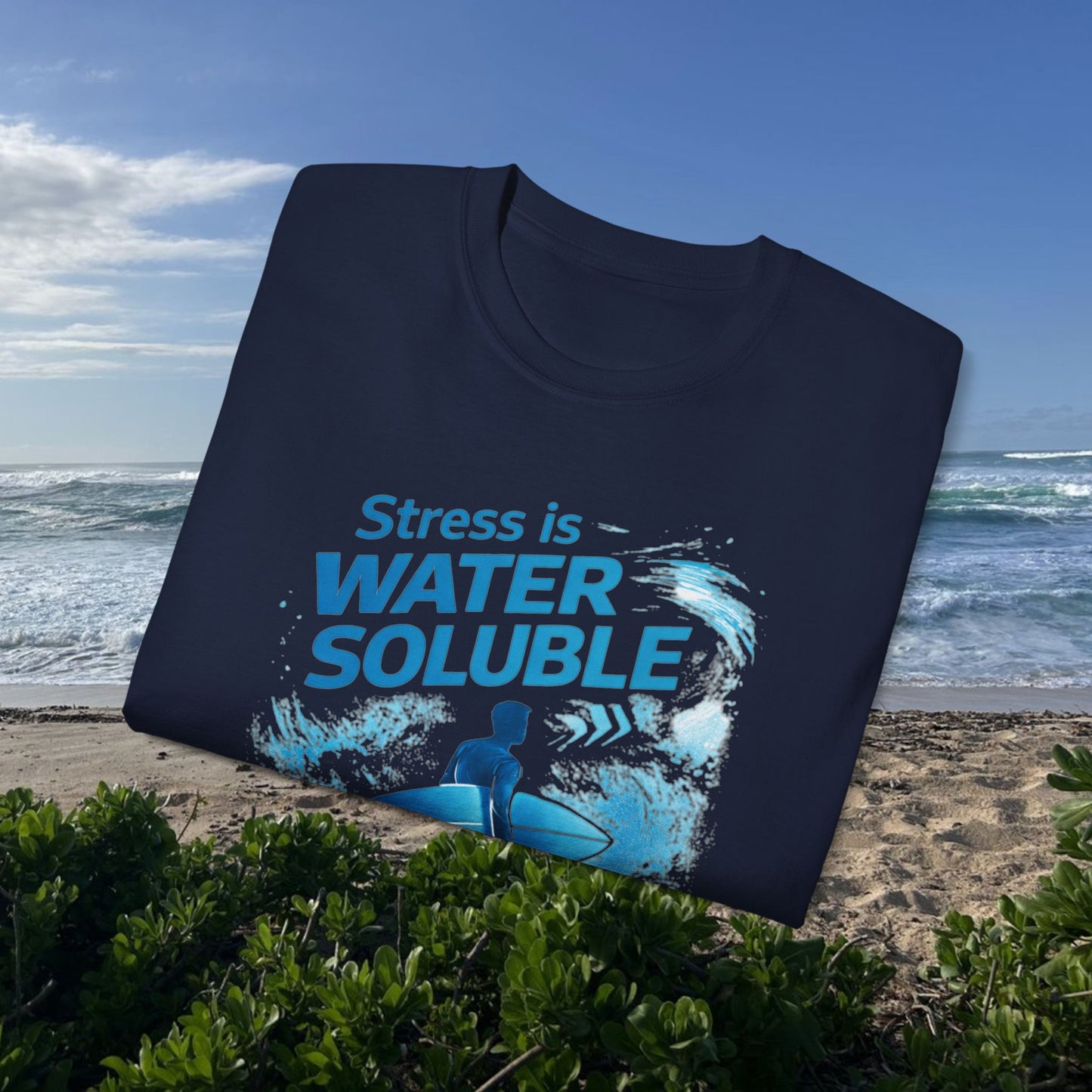 Stress Is Water Soluble - Unisex Tee