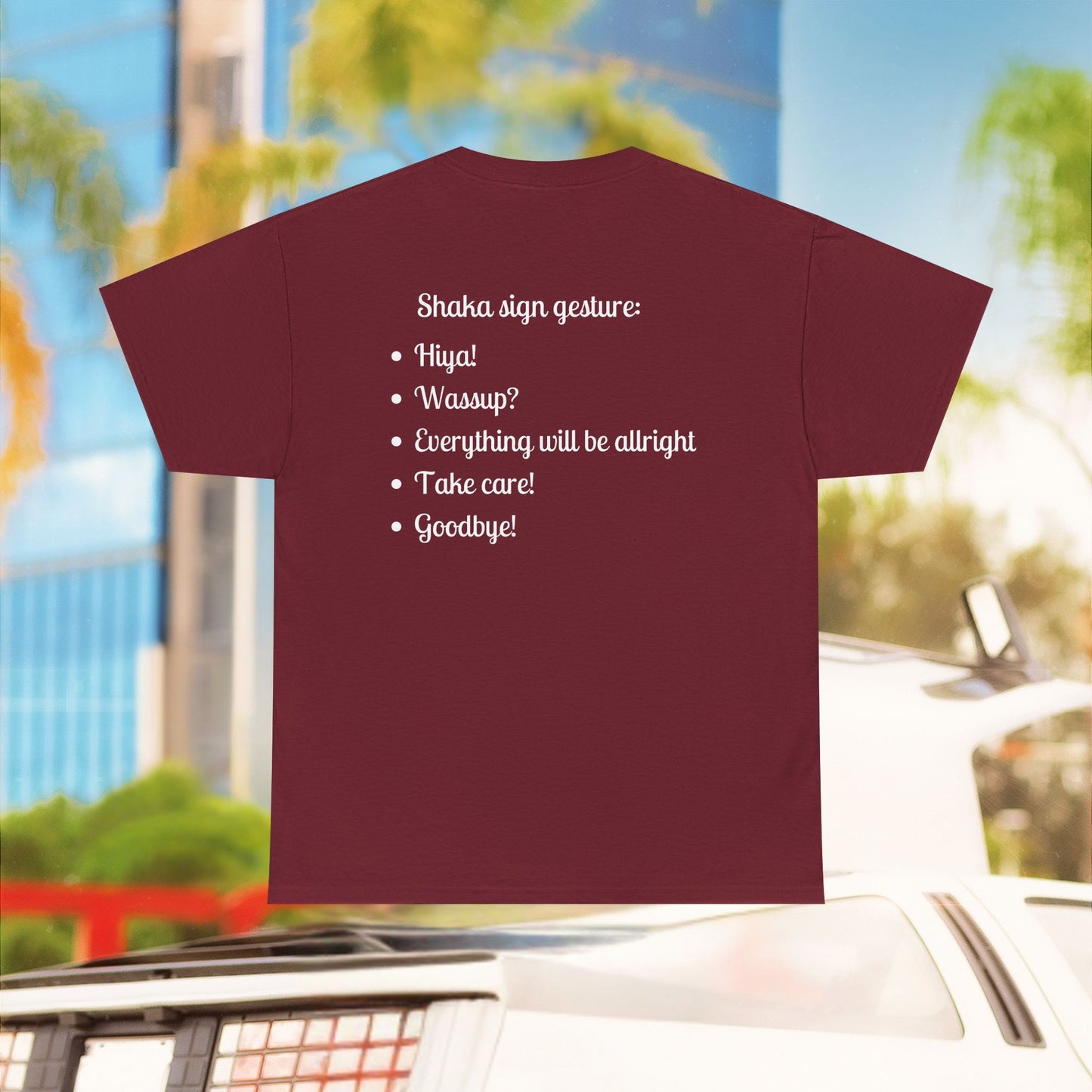 Shaka means - Unisex T-Shirt