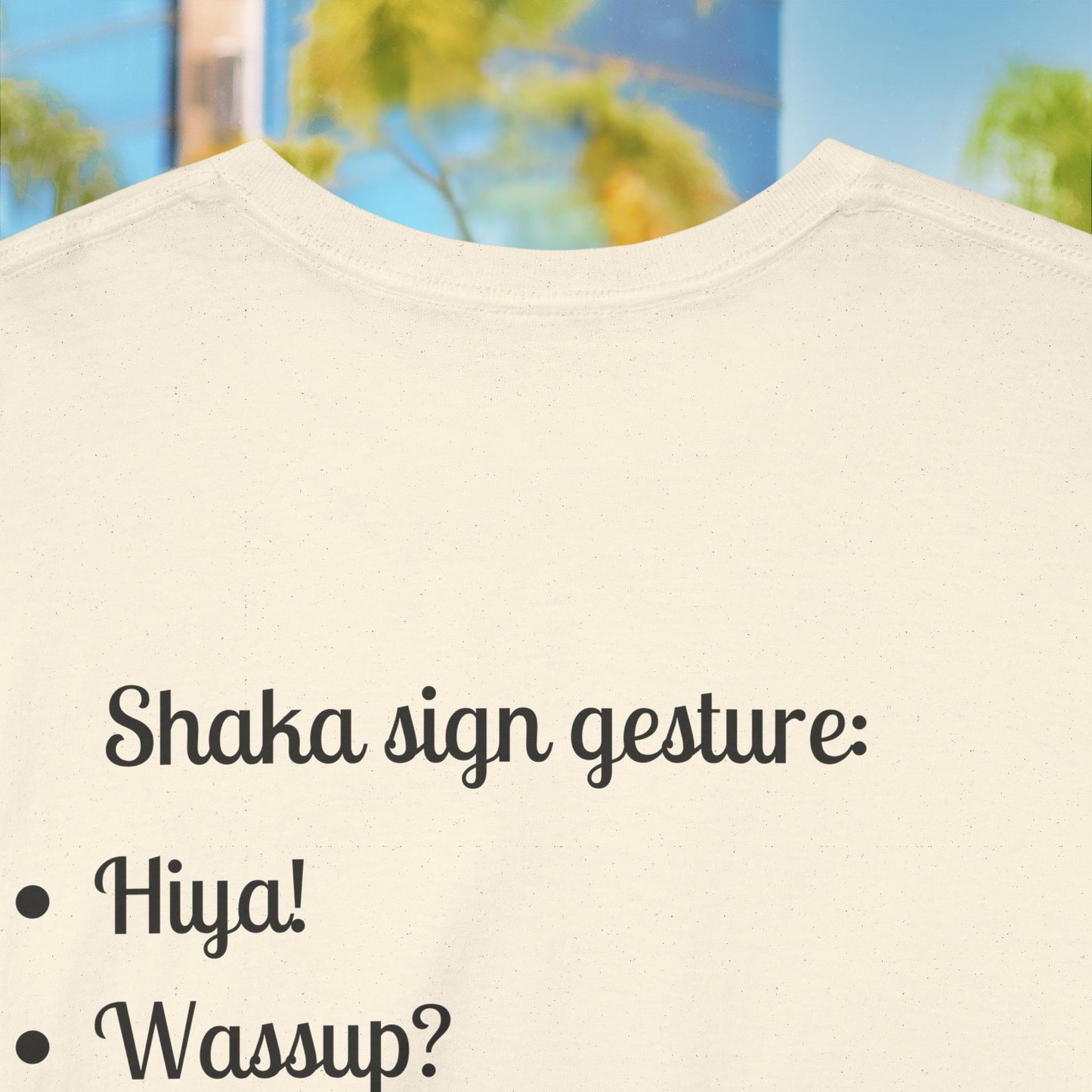 Shaka means - Unisex T-Shirt
