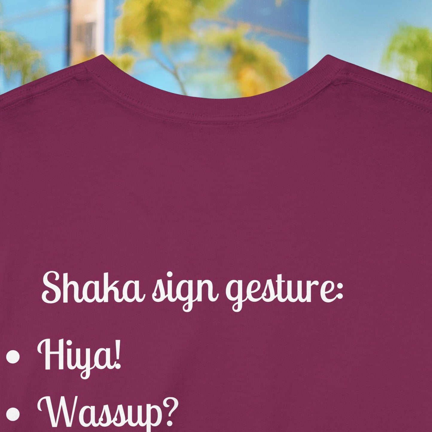 Shaka means - Unisex T-Shirt