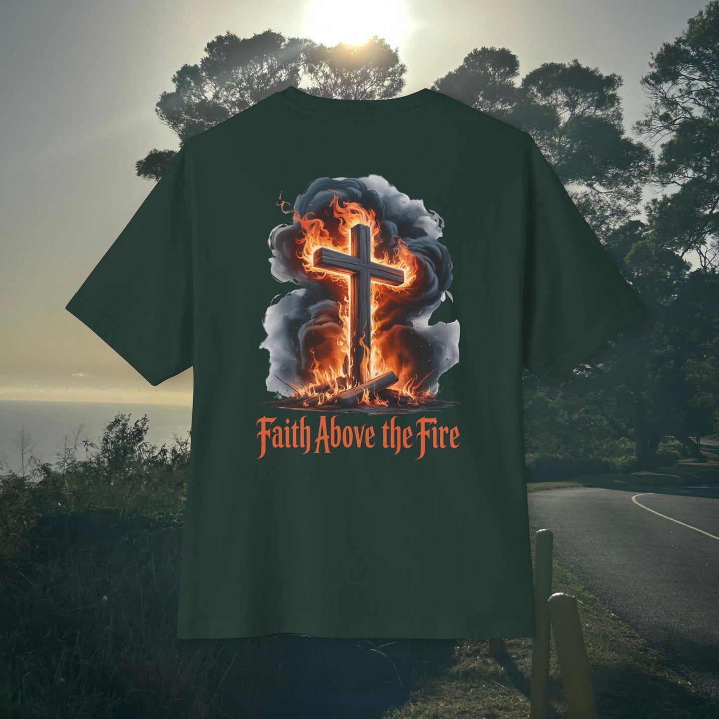 Faith Above the Fire - Unisex Oversize Tee
