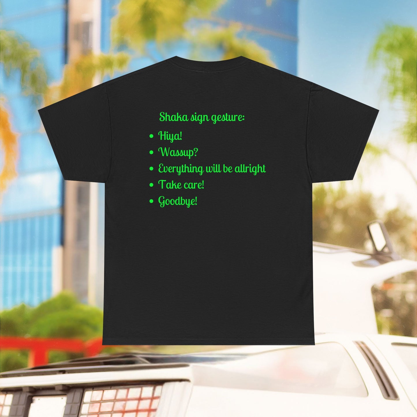 Shaka means - Unisex T-Shirt