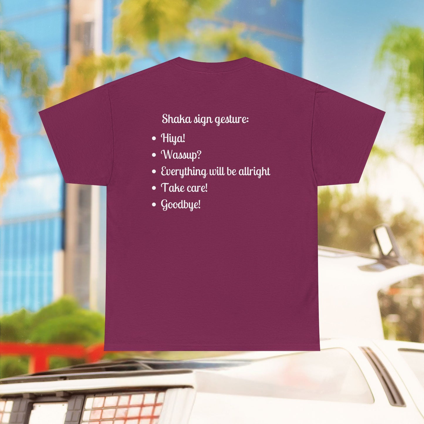Shaka means - Unisex T-Shirt