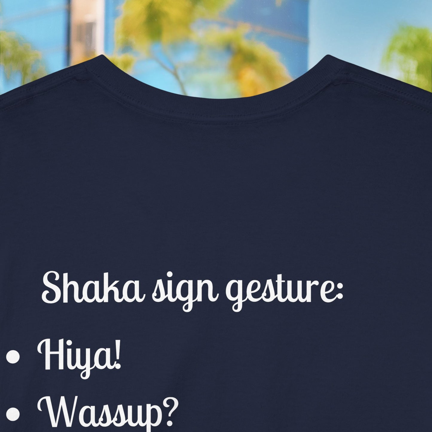 Shaka means - Unisex T-Shirt