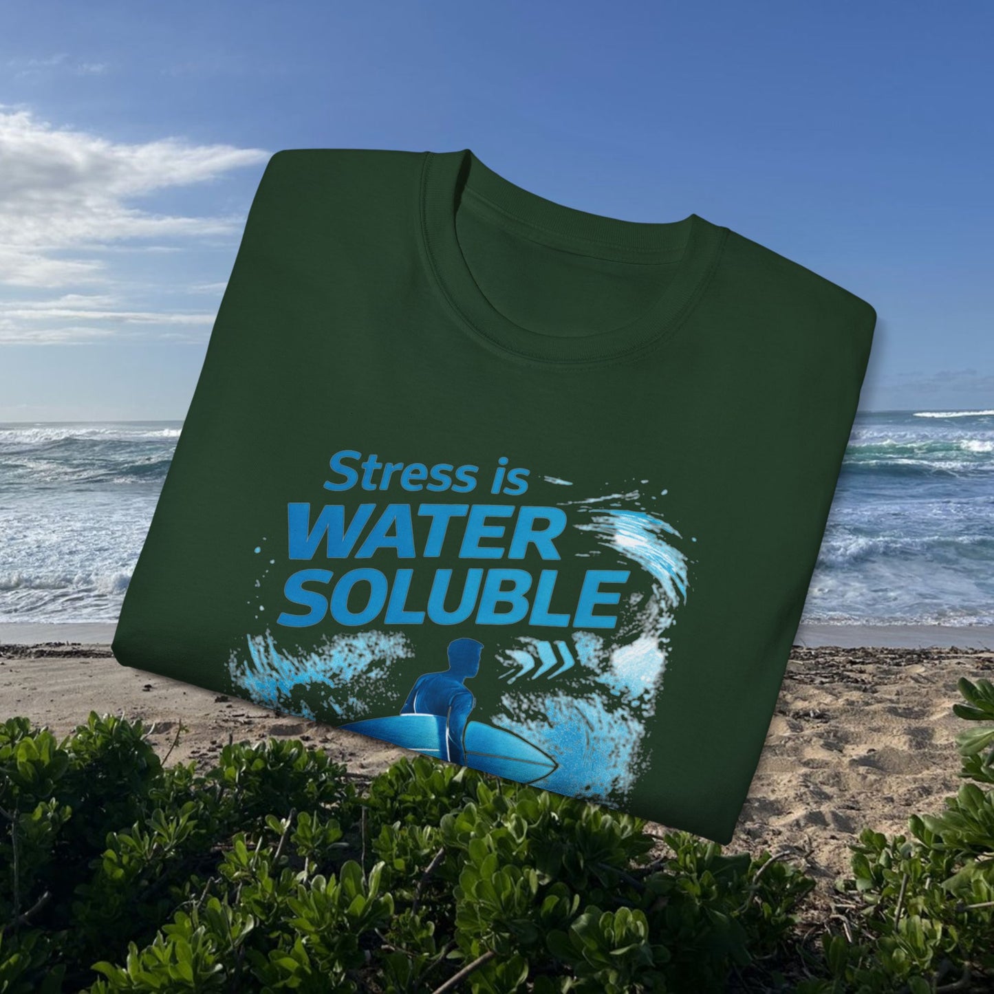 Stress Is Water Soluble  - Unisex Tee