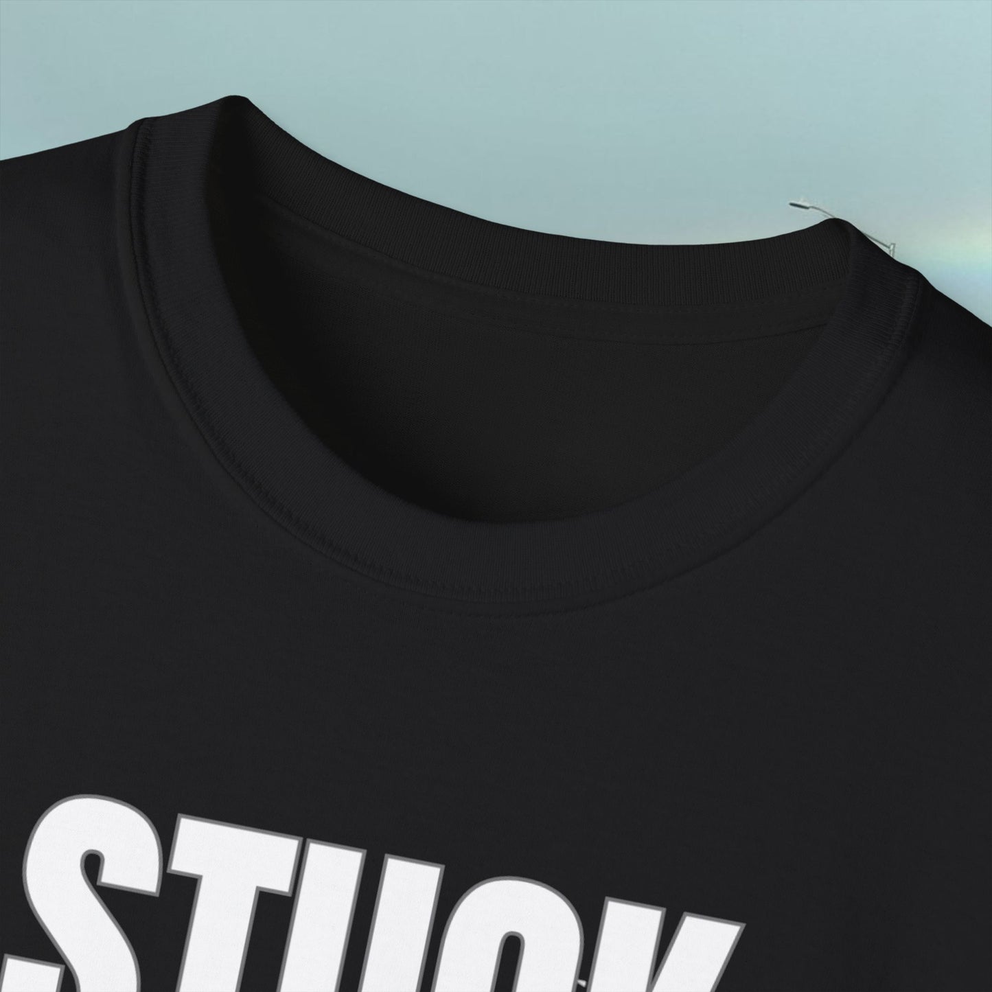 Stuck - Yeah Here Too - Unisex Tee