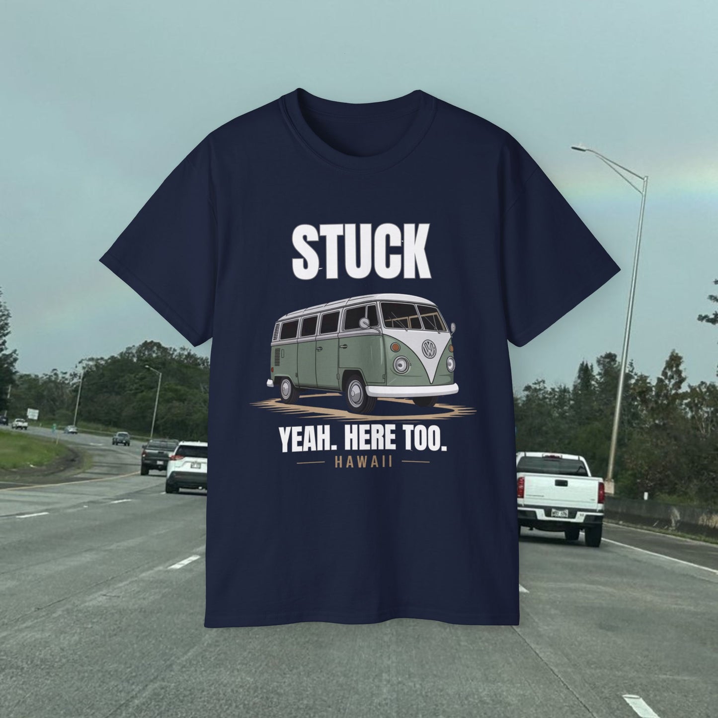 Stuck - Yeah Here Too - Unisex Tee