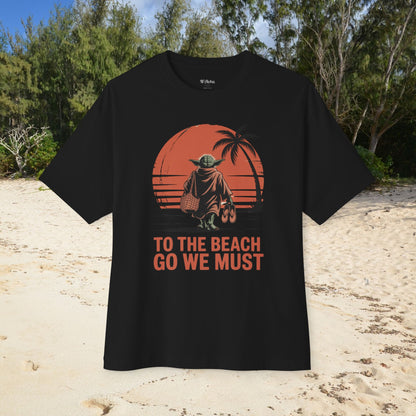 Beach go we Must Unisex Oversize Tee