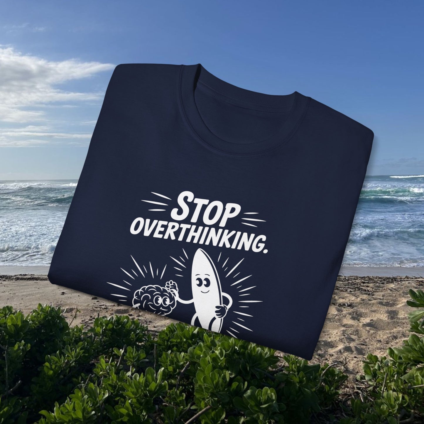 Stop Overthinking - Unisex Tee