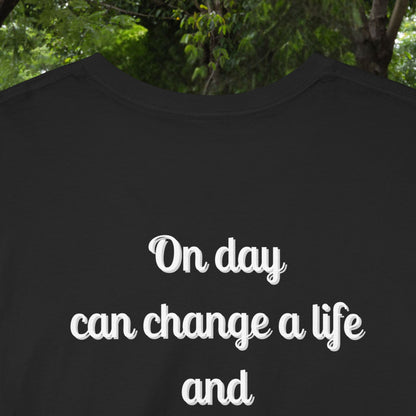 Change your live Unisex T-Shirt