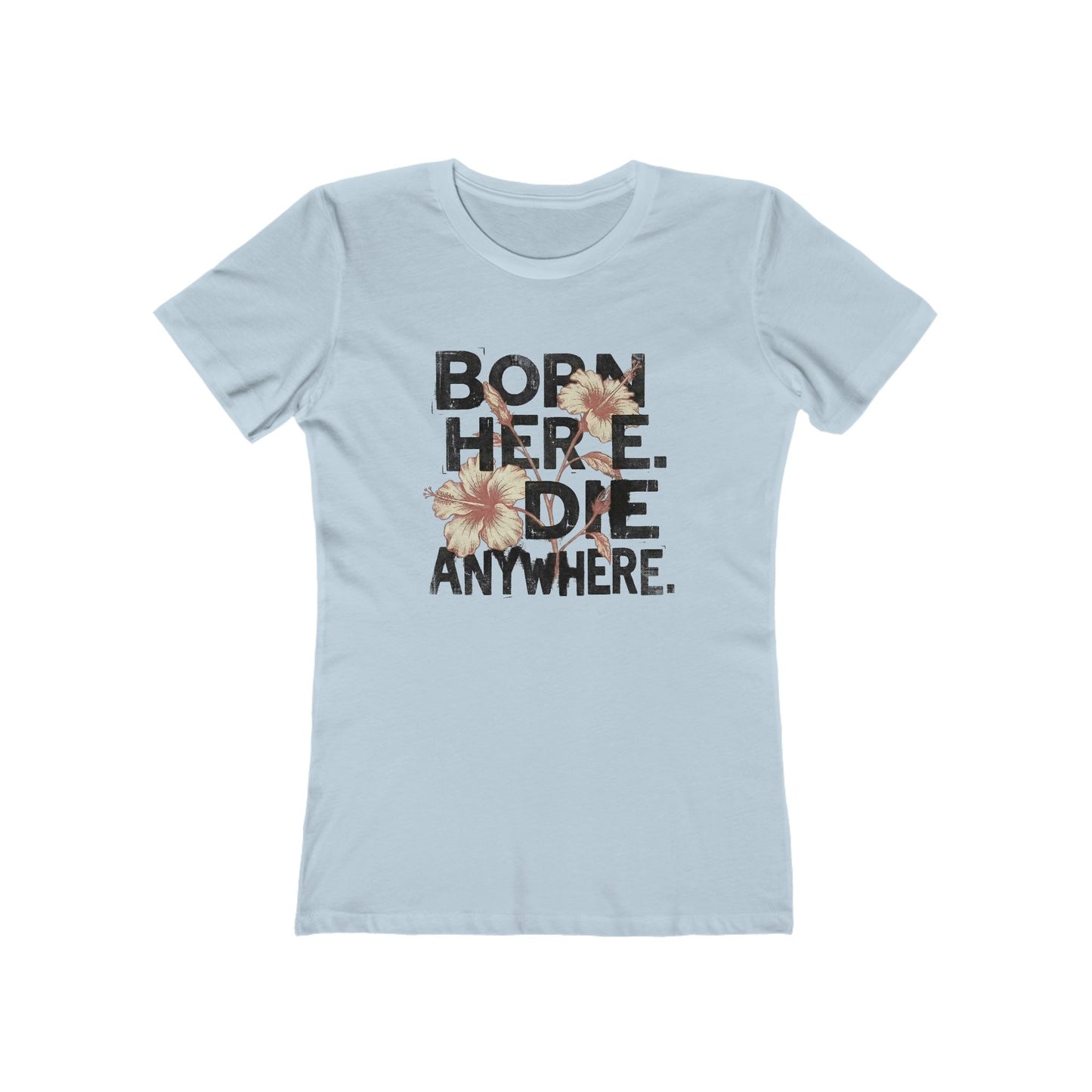 Born here - Women Tee