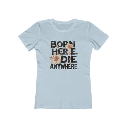Born here - Women Tee