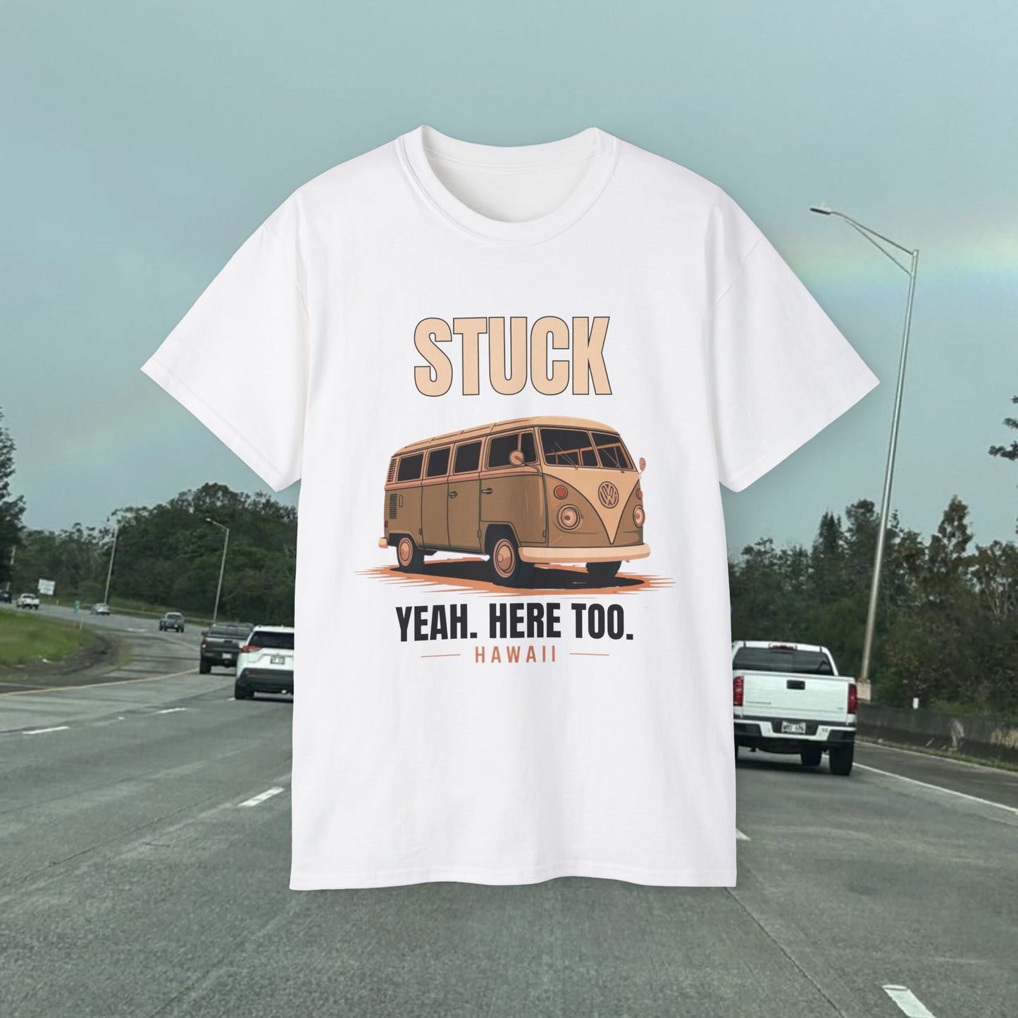 Stuck - Yeah Here Too - Unisex Tee