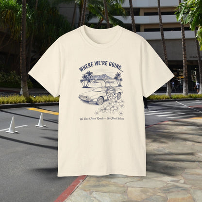 No roads  - Unisex Tee