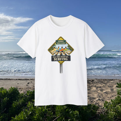 All You Need Is… Surfing  - Unisex Tee