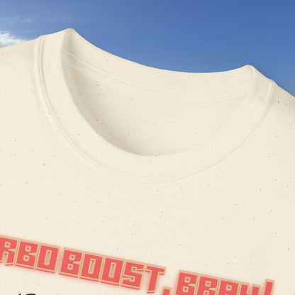 Turbo Boost  - Unisex Tee