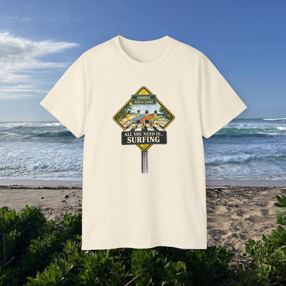 All You Need Is… Surfing  - Unisex Tee