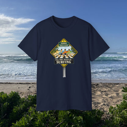 All You Need Is… Surfing  - Unisex Tee