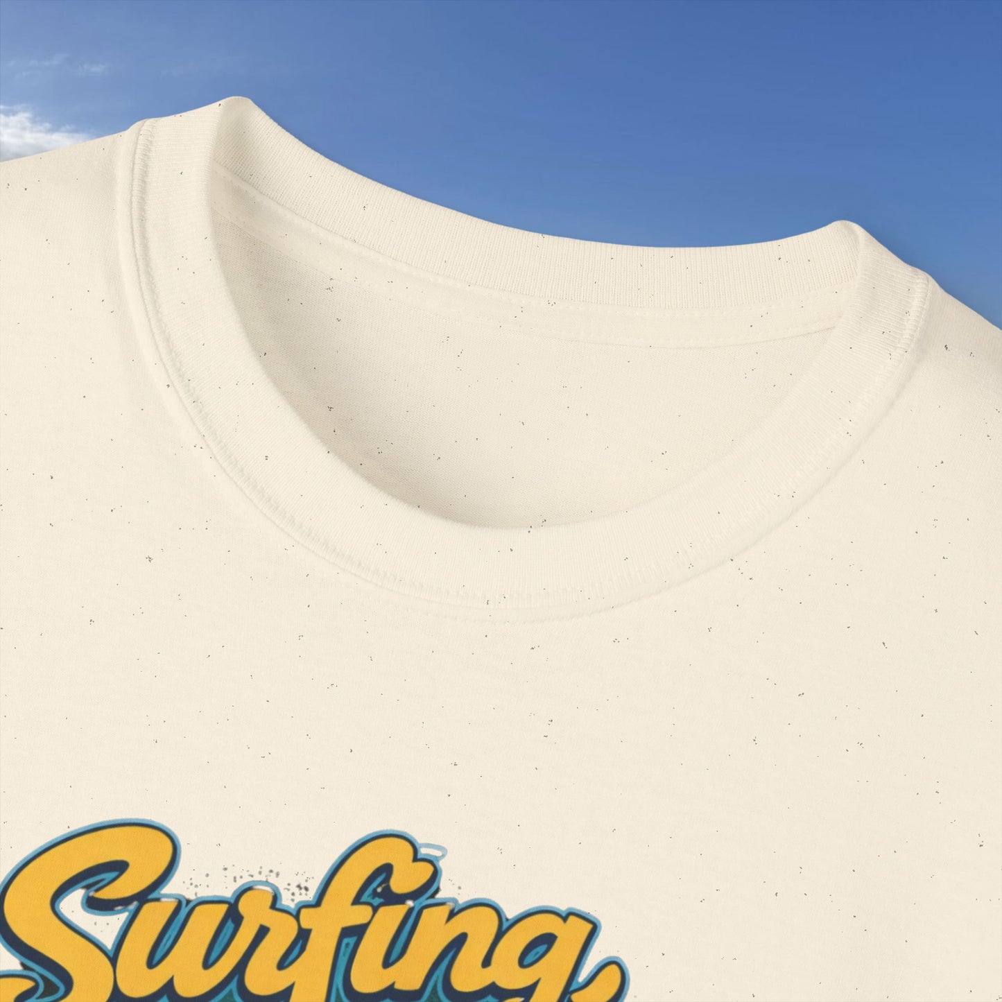 Surfing, My Dude  - Unisex Tee