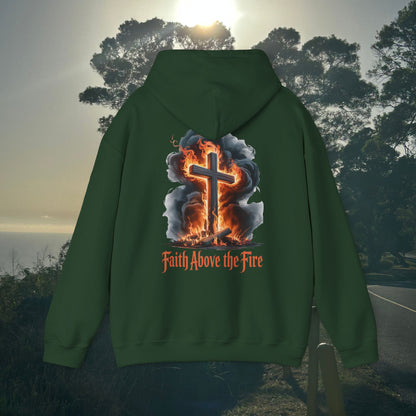 Faith Above the Fire - Unisex Hoodie