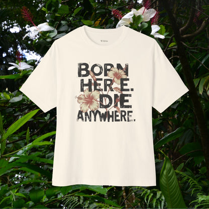 Born here -  Oversize Tee