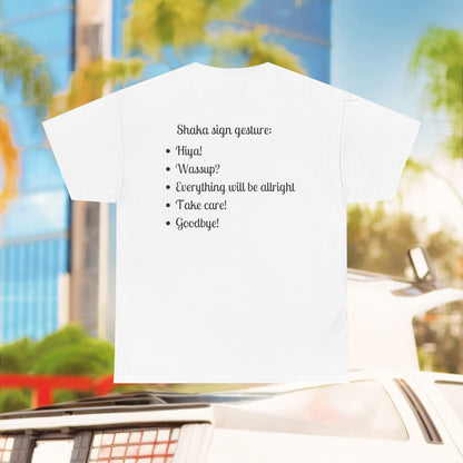Shaka means - Unisex T-Shirt