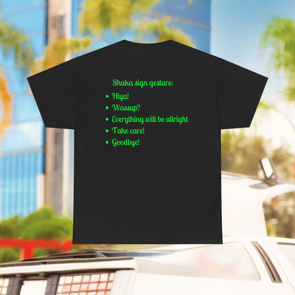 Shaka means - Unisex T-Shirt