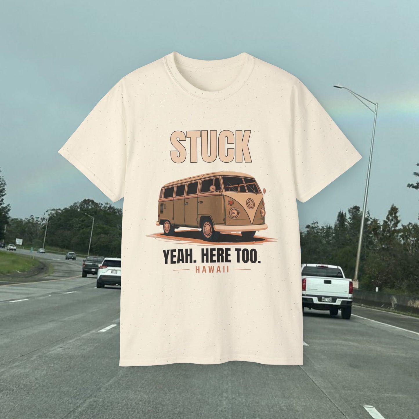 Stuck - Yeah Here Too - Unisex Tee
