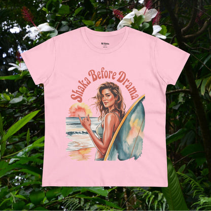 Shaka Before Drama Women's Tee