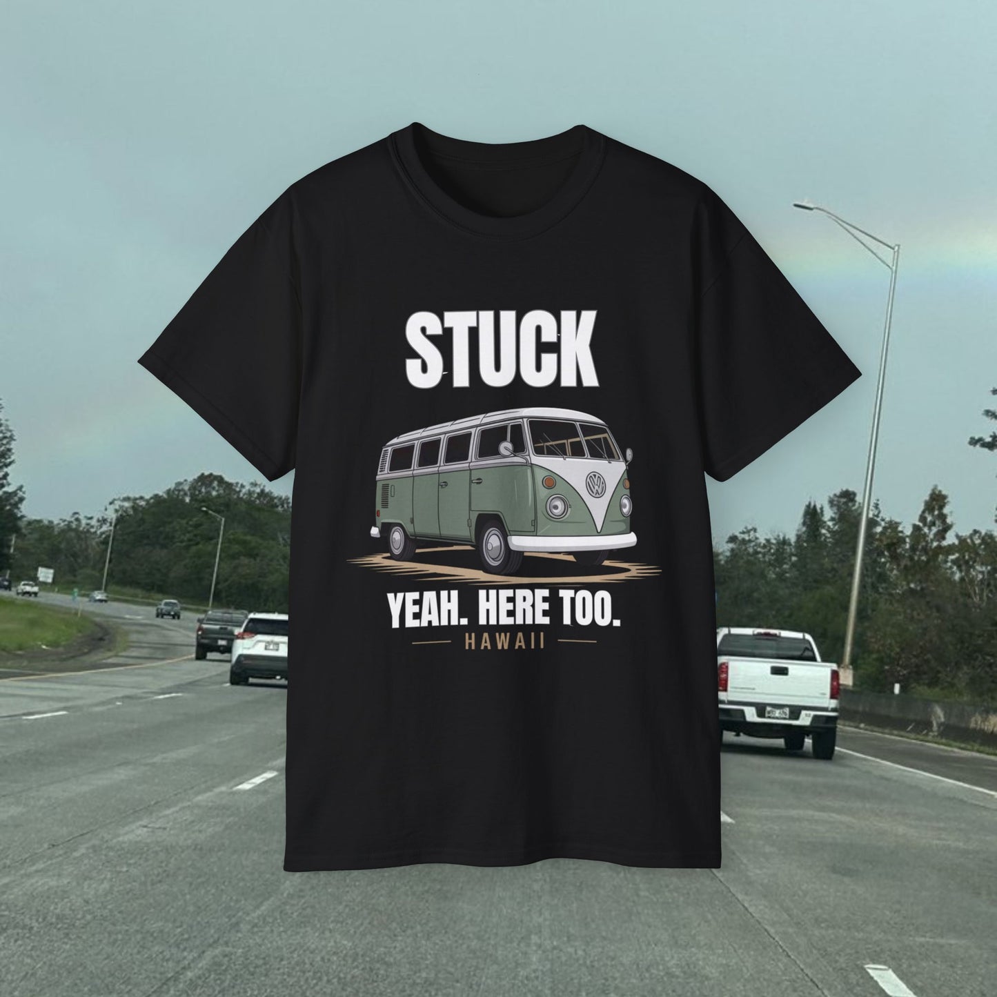 Stuck - Yeah Here Too - Unisex Tee