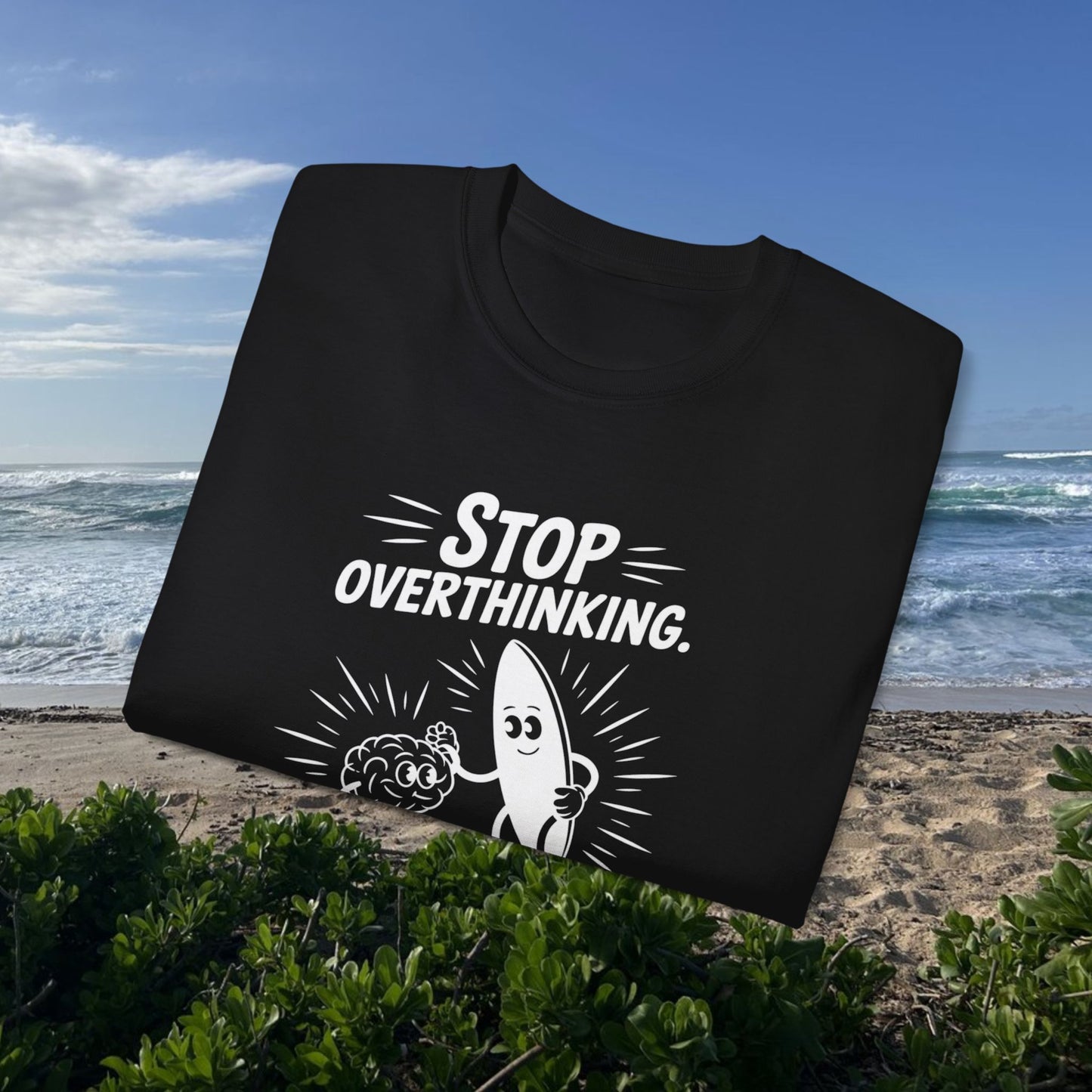 Stop Overthinking - Unisex Tee