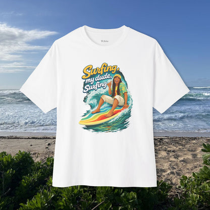 Surfing, my dude-  Unisex Oversize Tee