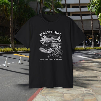 No roads  - Unisex Tee