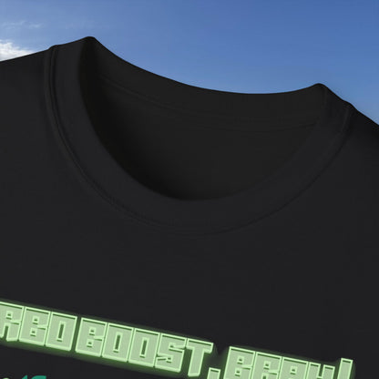 Turbo Boost  - Unisex Tee