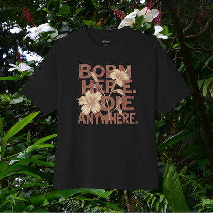 Born here -  Oversize Tee