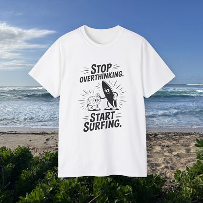 Stop Overthinking - Unisex Tee