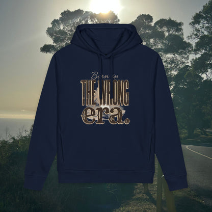 Born in the wrong era  - Organic Side Pocket Hoodie