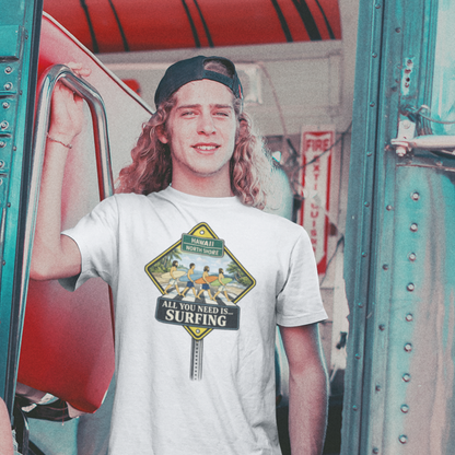 All You Need Is… Surfing  - Unisex Tee
