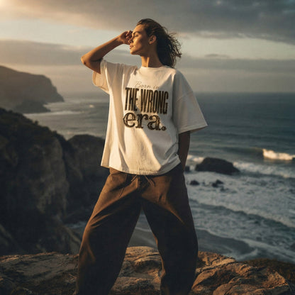 Born in the wrong era-  Oversize Tee